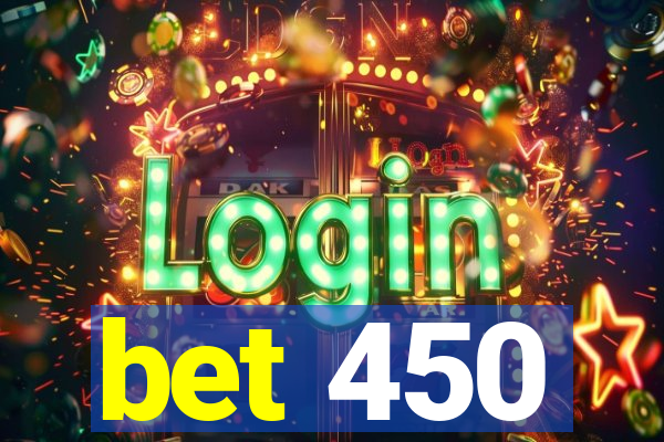 bet 450